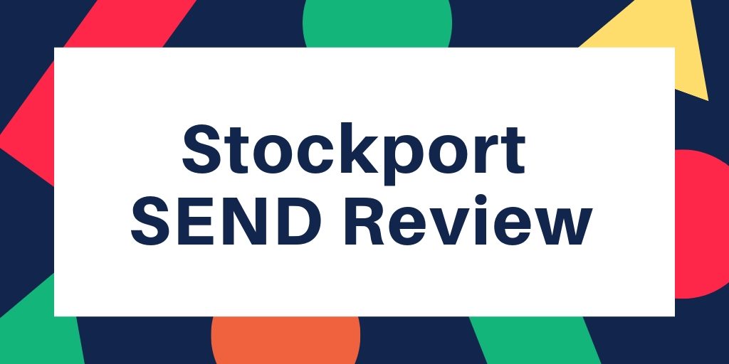 Stockport SEND Review